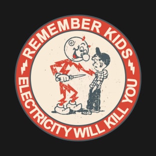 REMEMBER KIDS ELECTRICITY (2) T-Shirt