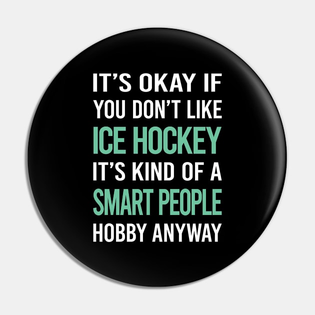 Smart People Hobby Ice Hockey Pin by Happy Life