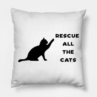 Rescue All The Cats - Cat Lover Pillow