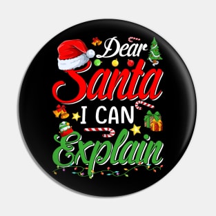 Christmas Dear Santa I Can Explain Funny Santa Claus Pin