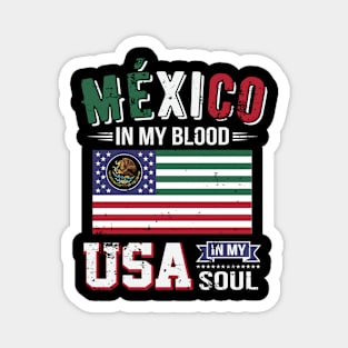 Mexico in My Blood, USA in My Soul Magnet