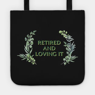 Retired and Loving It Yo'll Tote