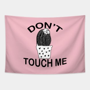 Don't Touch Me - Catus Quotes Tapestry