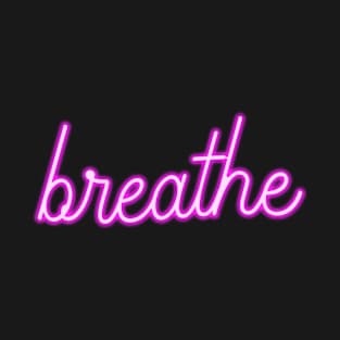 A Friendly Reminder to Breathe! T-Shirt