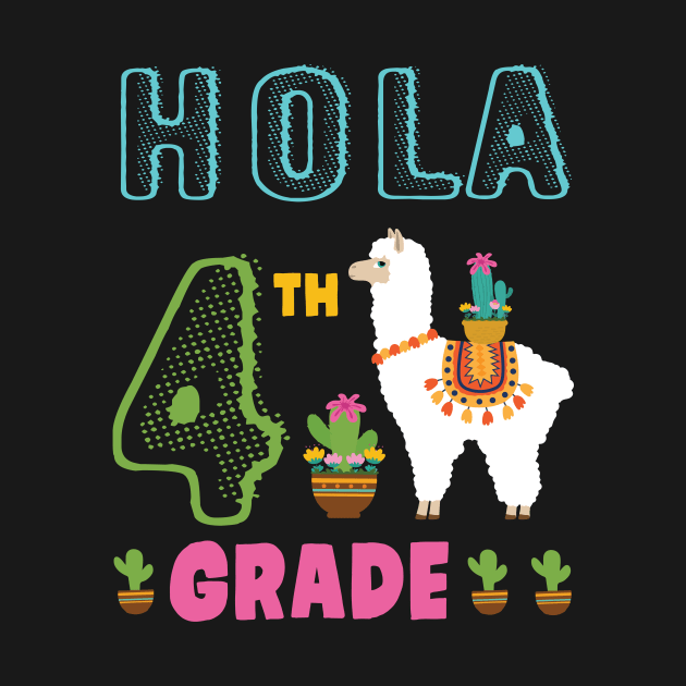 Cactus On Llama Student Happy Back To School Hola 4th Grade by bakhanh123