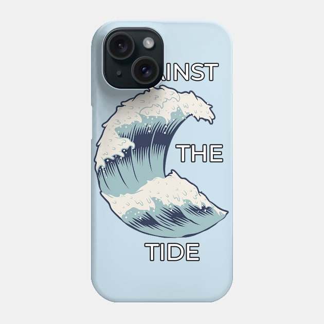 Against The Tide Phone Case by GrayLess