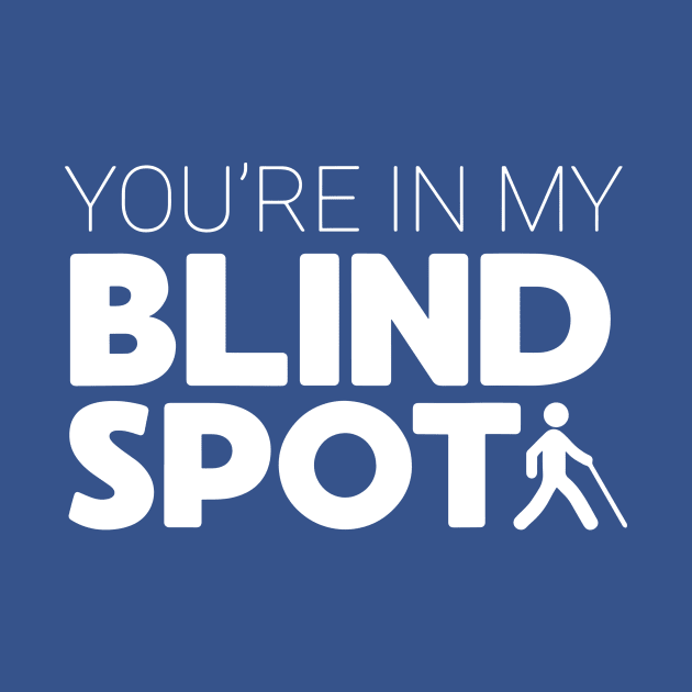 You’re In My Blind Spot 2 by ladep