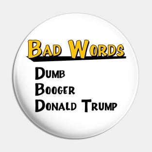 All The Bad Words Pin