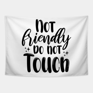 Not Friendly do not touch Tapestry