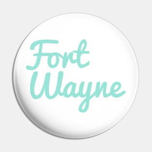 Fort Wayne, Indiana Pin
