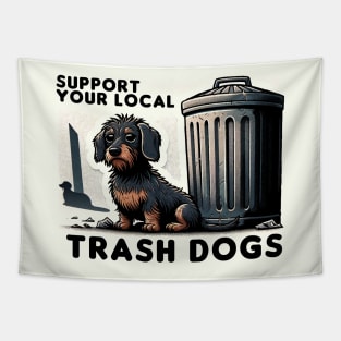 Support your local Trash Dogs Tapestry