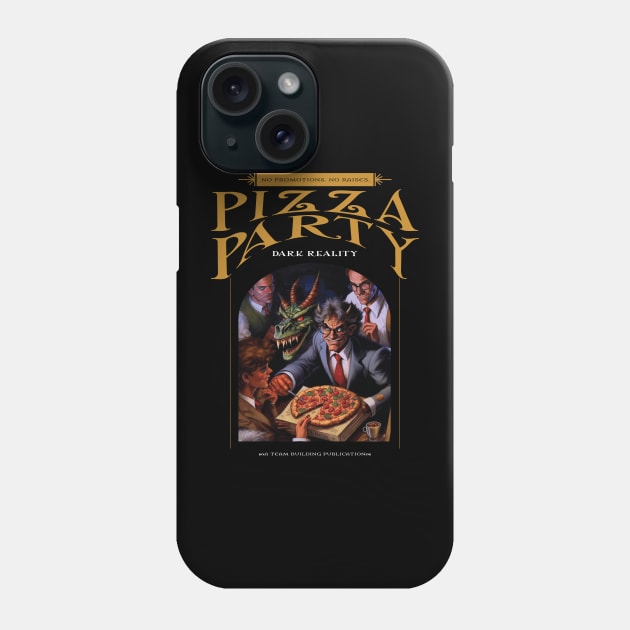 Dark Reality - work - Pizza Party Phone Case by hermesthebrand