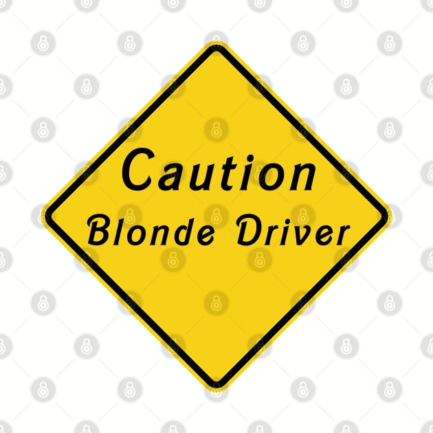 Caution Blonde Driver by  The best hard hat stickers 