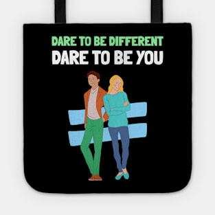 Dare to be Different Dare to be You Self Empowerment Tote