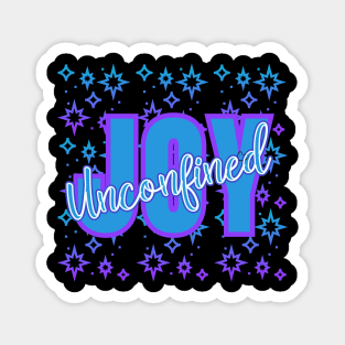 Unconfined JOY for the Joyous of the World with Sparkles Magnet