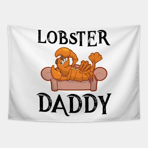 Lobster Daddy Crawdaddy TShirt Funny Crawfish Mardi Gras Men Tapestry by TellingTales