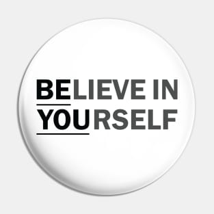 BElieve in YOUrself Pin