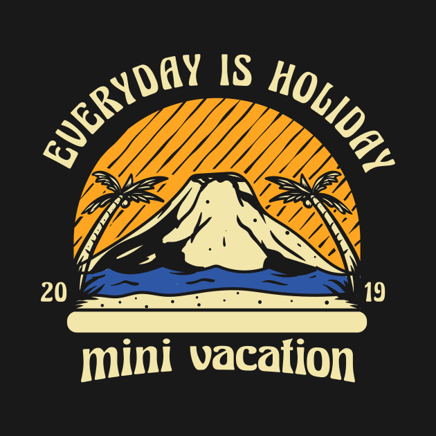 Everyday Is Holiday by Eins99