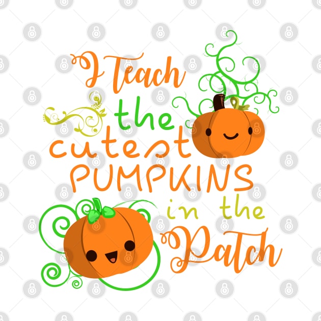 Teach The Cutest Pumpkins in The Patch Halloween Shirt tees by JDaneStore