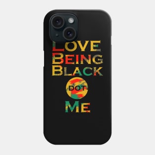 LoveBeingBlack dot Me (Horizontal) Phone Case