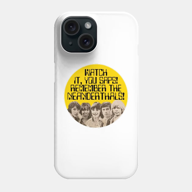 Watch It, You Saps! Phone Case by Andydrewz