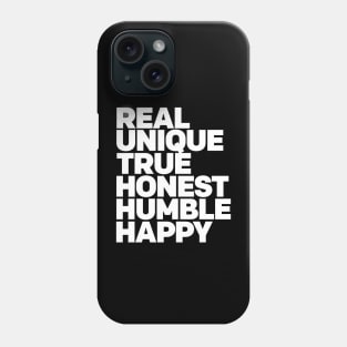 Real Unique True Honest Humble Happy Positive Vibes and Good Times WordArt Design Typography Phone Case