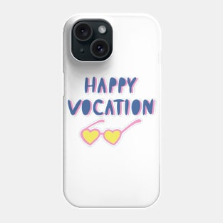 Happy Vovaction Phone Case