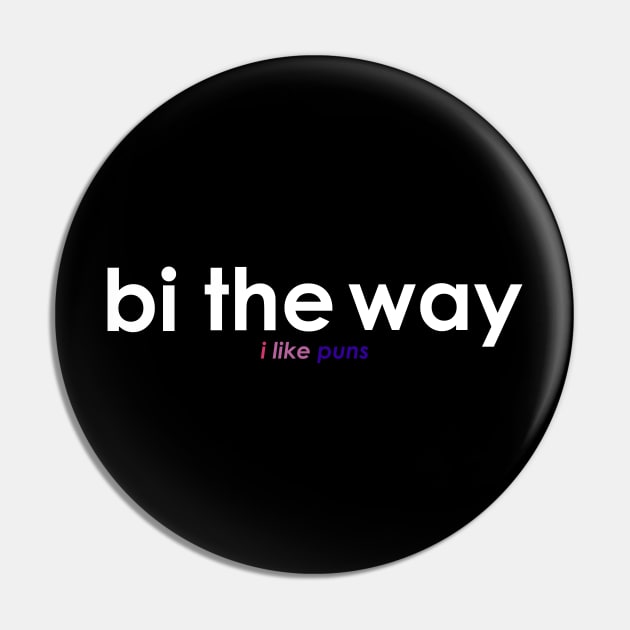 Bi The Way Pin by Graphic-Eve