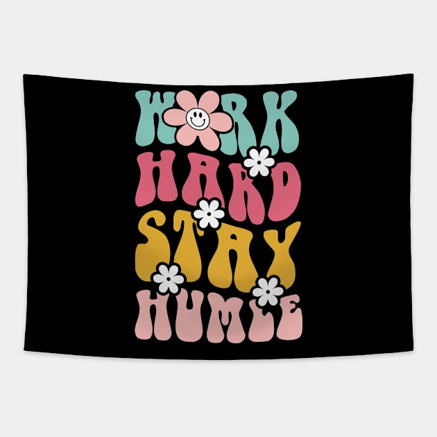 Work Hard Stay humle Tapestry by jasminemayer