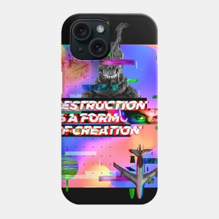 Destruction is a form of creation Phone Case