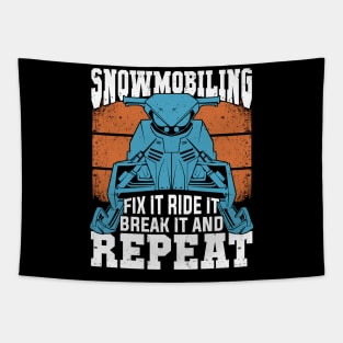 Snowmobiling Fix It Ride It Break It And Repeat Tapestry