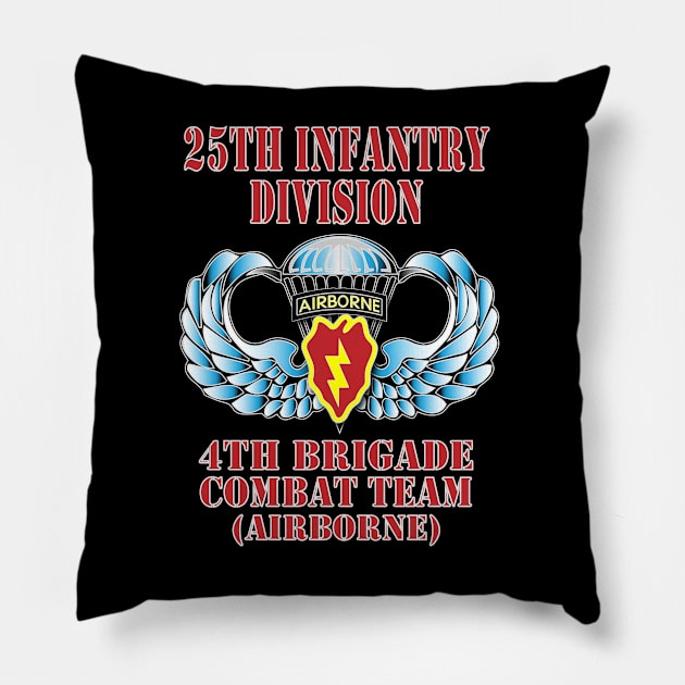 25th Infantry Division- 4th Brigade Pillow by Relaxed Lifestyle Products