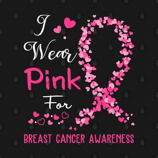 I Wear Pink For Breast Cancer Awareness Support Breast Cancer Warrior Gifts by ThePassion99