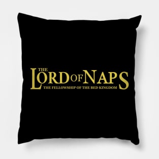 The Lord Of Naps Funny Pillow