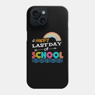 Happy Last Day of School Phone Case