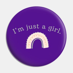 I'm just a girl Pin