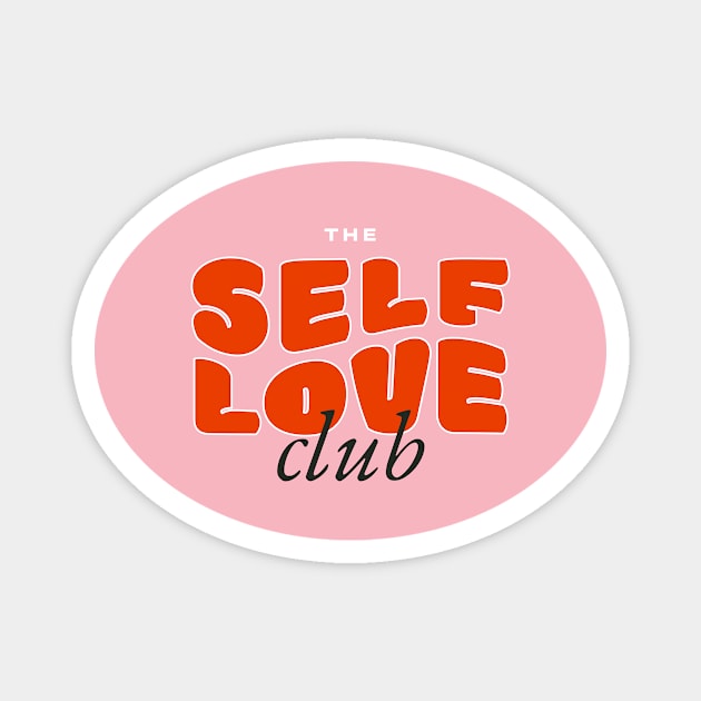 The Self Love Club Magnet by SallySunday