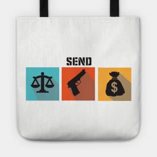 Send lawyers guns and money Tote