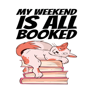 Books - My weekend is all booked T-Shirt