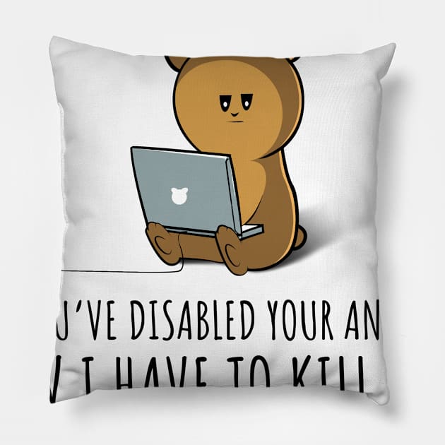 I See You've Disabled Your Antivirus Funny Pillow by NerdShizzle