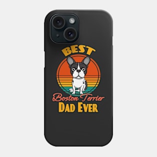 Best Boston Terrier Dad Ever Dog puppy Lover Cute Sunser Retro Funny Fathers Day Phone Case