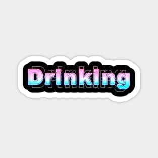 Drinking Magnet