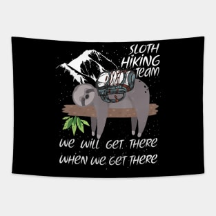 Sloth Hiking Team Funny We Will Get There When We Get There Tapestry