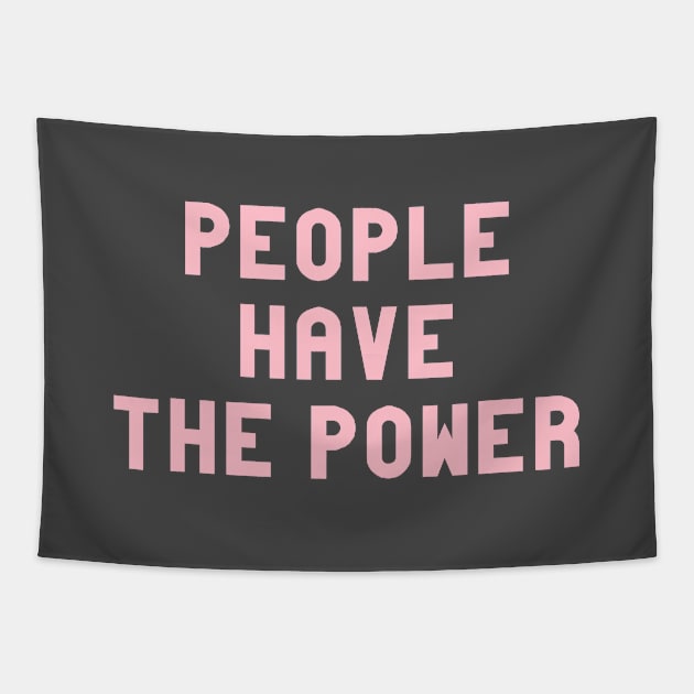 People Have The Power, pink Tapestry by Perezzzoso