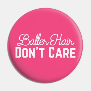 Baller Hair - Don't Care Pin