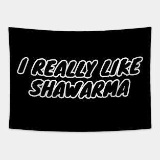 I Really Like Shawarma Tapestry