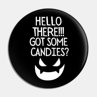 Hello there! Got some candies? Pin