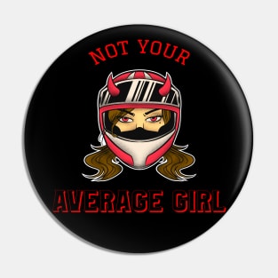 Not Your Average Girl - Biker Girl - Motorcycles Pin