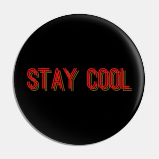 Stay Cool, Cool, Calm, Calmness, Cool Masks, chill out Pin