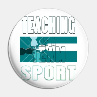 Teaching is a team sport Pin